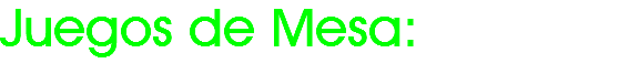 Juegos de Mesa: 