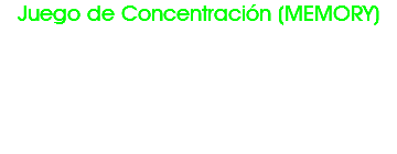 Juego de Concentración (MEMORY)