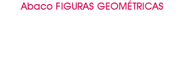 Abaco FIGURAS GEOMÉTRICAS 