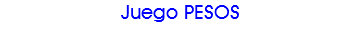 Juego PESOS