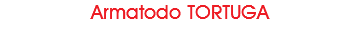 Armatodo TORTUGA
